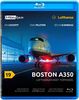 PilotsEYE.tv | BOSTON | A350 ''Lufthansa's next Topmodel'' |:| Blu-ray® |:| Bonus: Acceptance-Flight |