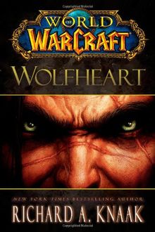 World of Warcraft: Wolfheart (World of Warcraft (Gallery Books))