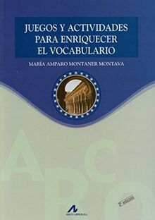 Juegos y actividades para enriquecer el vocabulario (Materiales complementarios E/LE)