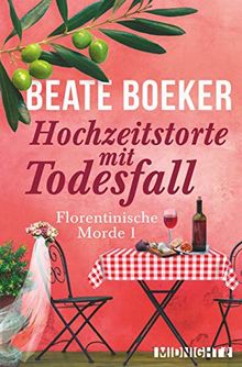 Hochzeitstorte mit Todesfall (Florentinische Morde, Band 1)