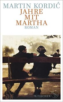 Jahre mit Martha: Roman