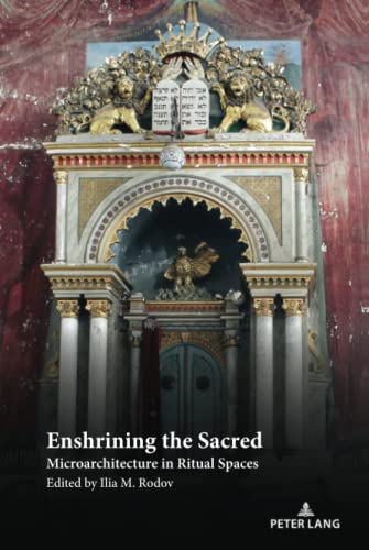 Enshrining the Sacred: Microarchitecture in Ritual Spaces