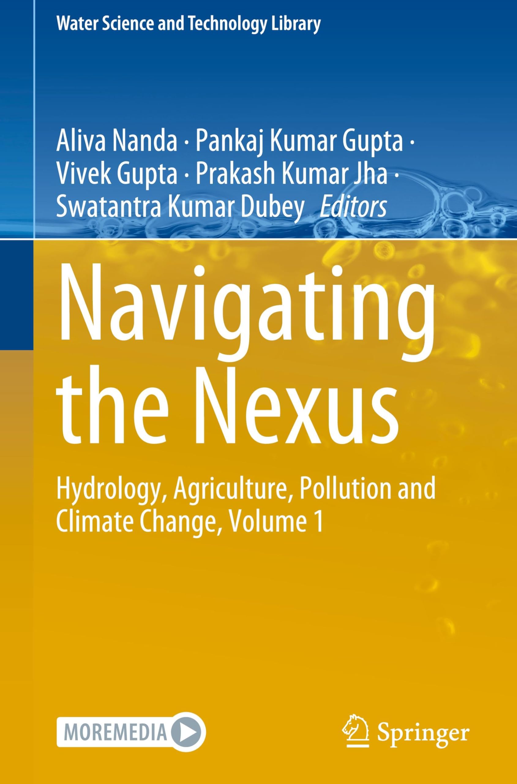 Navigating the Nexus: Hydrology, Agriculture, Pollution and Climate Change, Volume 1 (Water Science and Technology Library, 102, Band 102)