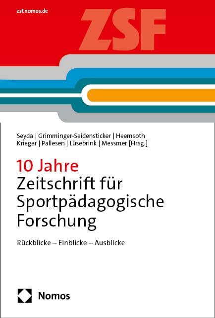 10 Jahre Zeitschrift für Sportpädagogische Forschung: Rückblicke – Einblicke – Ausblicke (Sonderband der Zeitschrift für sportpädagogische Forschung)