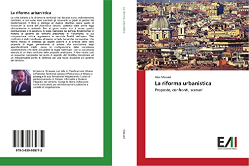 La riforma urbanistica: Proposte, confronti, scenari