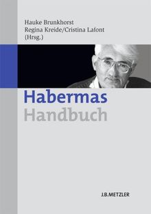 Habermas-Handbuch: Leben - Werk - Wirkung