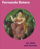 Botero: Au-delà des formes
