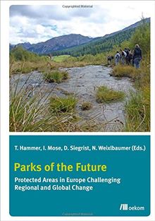 Parks of the future!: Protected areas in Europe challenging regional and global change