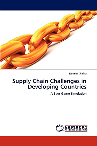 Supply Chain Challenges in Developing Countries: A Beer Game Simulation