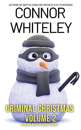 Criminal Christmas Volume 2: 6 Holiday Mystery Short Stories (Holiday Extravaganza Collections, Band 8)