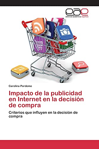 Impacto de la publicidad en Internet en la decisión de compra: Criterios que influyen en la decisión de compra