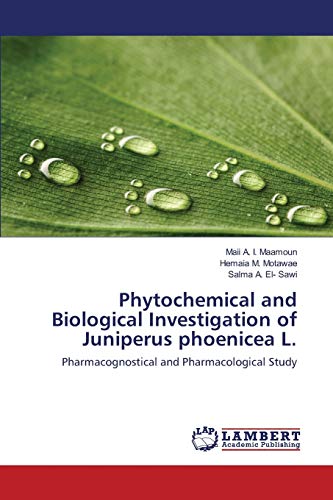 Phytochemical and Biological Investigation of Juniperus phoenicea L.: Pharmacognostical and Pharmacological Study