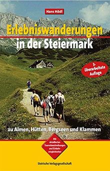 Erlebniswanderungen in der Steiermark zu Almen, Hütten, Bergseen und Klammen