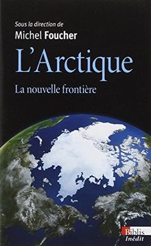 L'Arctique : la nouvelle frontière