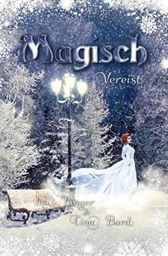 Magisch Vereist (Die Magisch-Reihe)