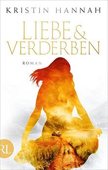 Liebe und Verderben: Roman