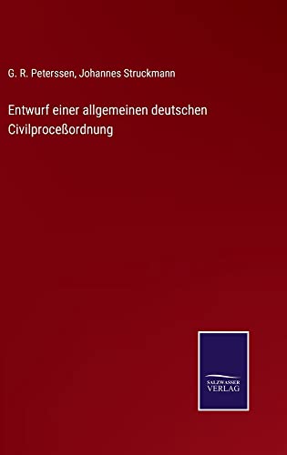 Entwurf einer allgemeinen deutschen Civilproceßordnung