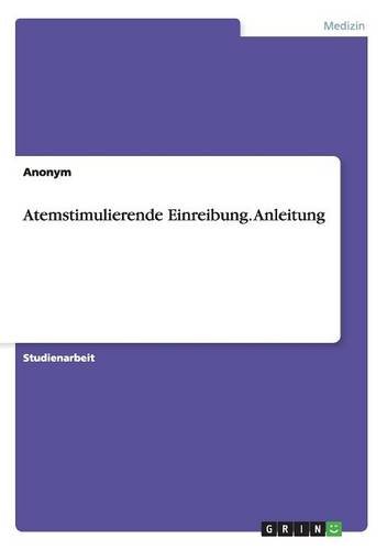 Atemstimulierende Einreibung. Anleitung