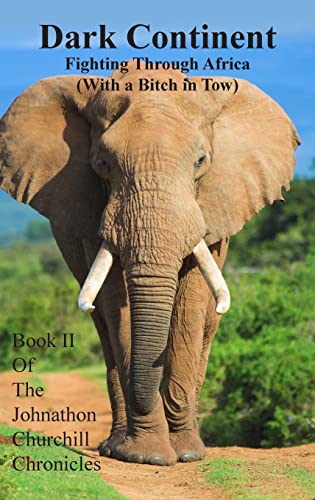 Dark Continent: Fighting Through Africa (With a Bitch in Tow)