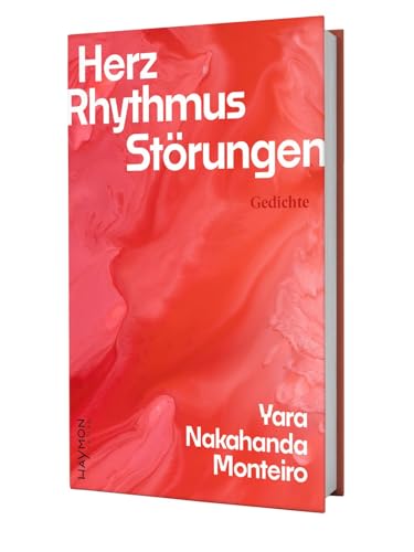 Herz. Rhythmus. Störungen: Gedichte