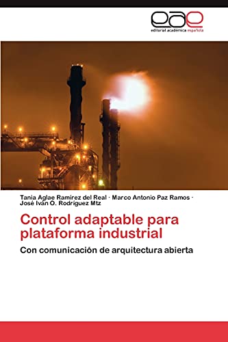 Control adaptable para plataforma industrial: Con comunicación de arquitectura abierta