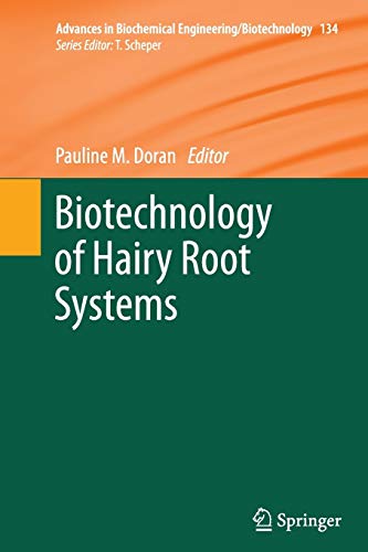 Biotechnology of Hairy Root Systems (Advances in Biochemical Engineering/Biotechnology, Band 134)