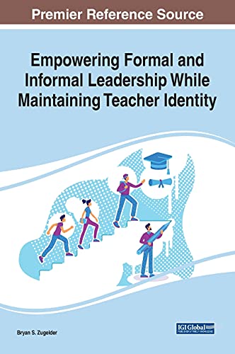Empowering Formal and Informal Leadership While Maintaining Teacher Identity