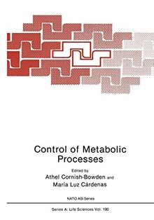 Control of Metabolic Processes (NATO Science Series A:, 190, Band 190)