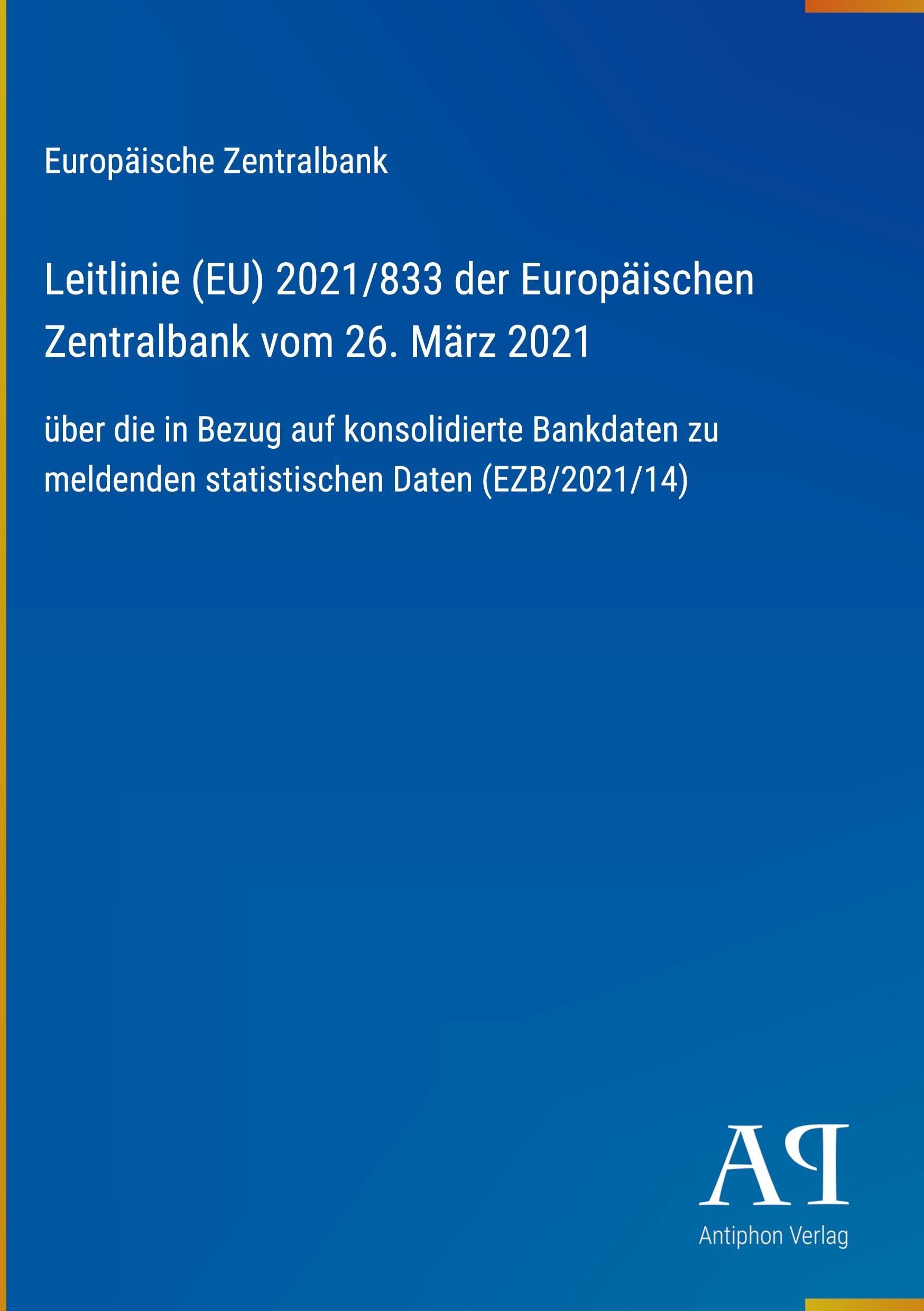 Leitlinie (EU) 2021/833 der Europäischen Zentralbank vom 26. März 2021