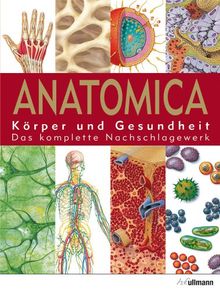 Anatomica: Körper und Gesundheit. Das komplette Nachschlagewerk | Buch | Zustand sehr gut