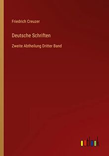 Deutsche Schriften: Zweite Abtheilung Dritter Band