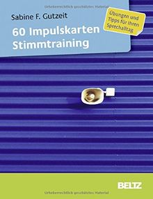 60 Impulskarten Stimmtraining: Übungen und Tipps für Ihren Sprechalltag von Gutzeit, Sabine F. | Buch | Zustand sehr gut