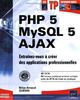 PHP 5 - MySQL 5 - AJAX : Entraînez-vous à créer des applications professionnelles