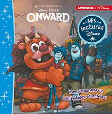 Onward. Mis lecturas Disney (Disney. Lectoescritura): Con pictogramas y actividades educativas (Aprendo con Disney)