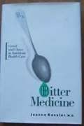 Bitter Medicine: Greed and Chaos in American Health Care