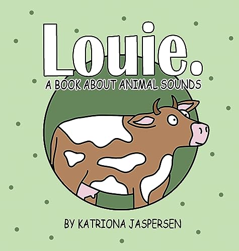 Louie.: A Book About Animal Sounds