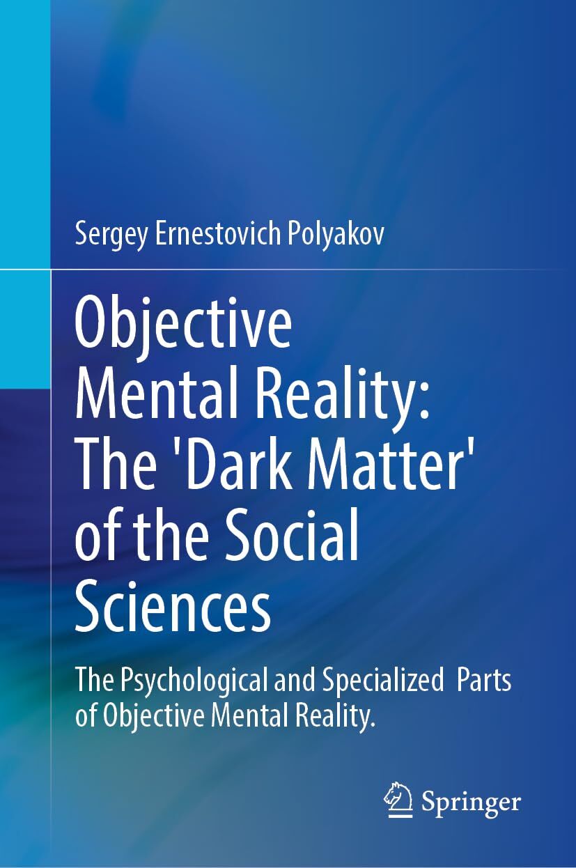 Objective Mental Reality - The 'Dark Matter' of the Social Sciences