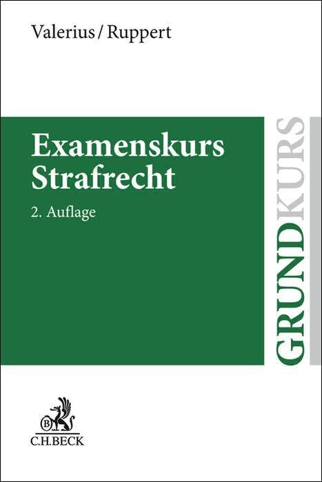 Examenskurs Strafrecht: Allgemeiner Teil, Besonderer Teil, Strafprozessrecht