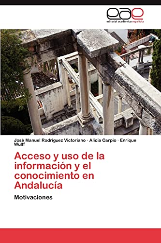 Acceso y uso de la información y el conocimiento en Andalucía: Motivaciones