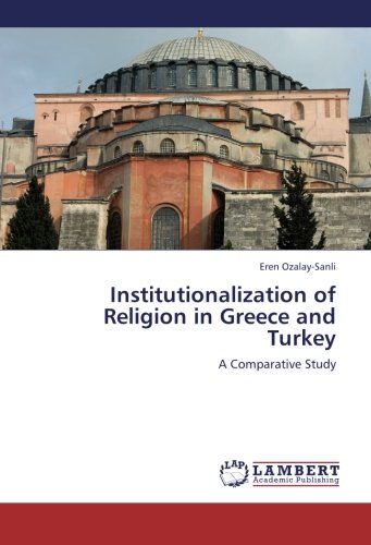 Institutionalization of Religion in Greece and Turkey: A Comparative Study