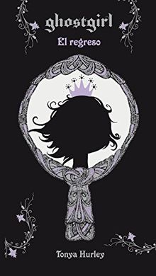 Ghostgirl. El regreso (Saga Ghostgirl)