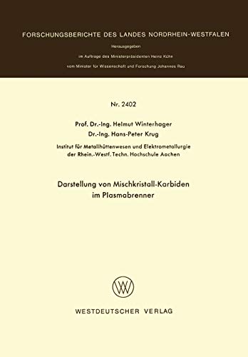 Darstellung von Mischkristall-Karbiden im Plasmabrenner (Forschungsberichte des Landes Nordrhein-Westfalen)