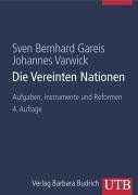 Die Vereinten Nationen: Aufgaben, Instrumente und Reformen (Uni-Taschenbücher L)