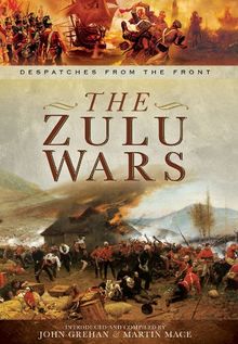 The Zulu Wars (Despatches From the Front)