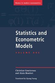 Statistics and Econometric Models: Volume 1, General Concepts, Estimation, Prediction and Algorithms (Themes in Modern Econometrics)