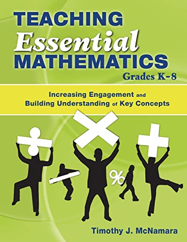 Teaching Essential Mathematics, Grades K-8: Increasing Engagement and Building Understanding of Key Concepts