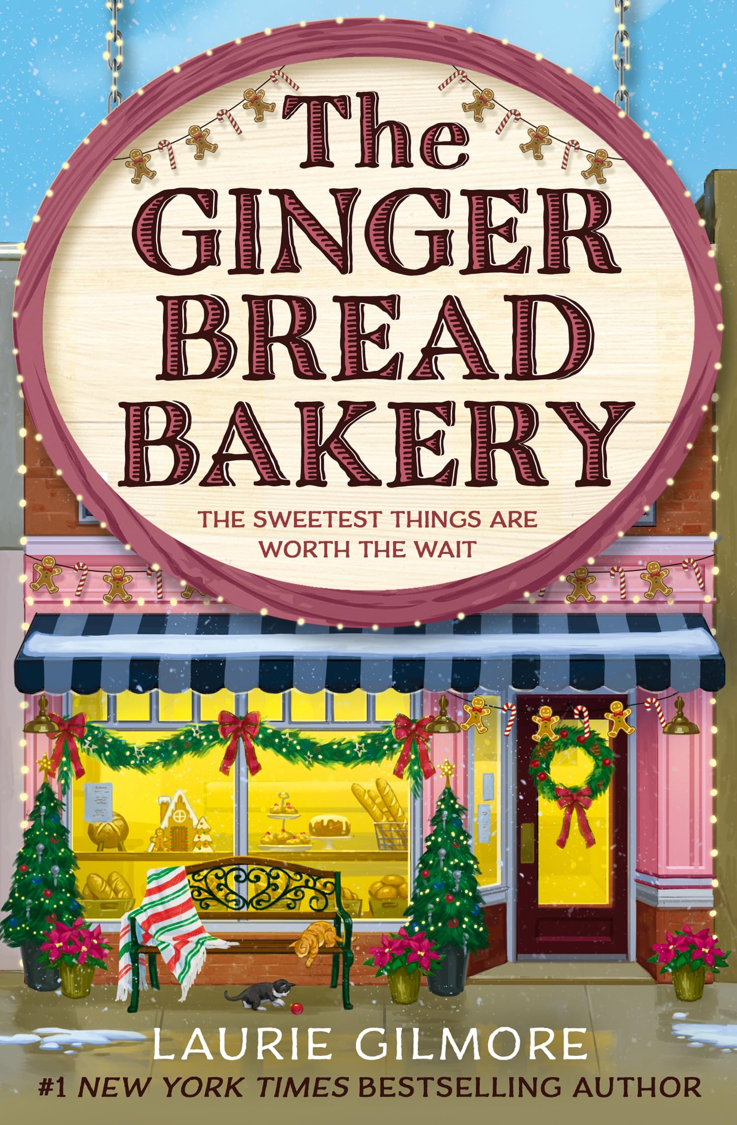 The Gingerbread Bakery: The brand-new enemies to lovers cozy romance for 2025 from the international No 1 best-selling author of The Pumpkin Spice Café (Dream Harbor)