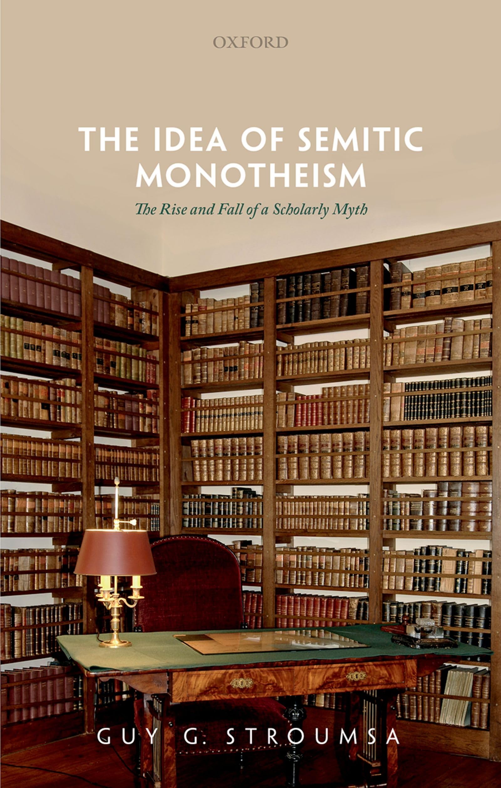 IDEA OF SEMITIC MONOTHEISM C: The Rise and Fall of a Scholarly Myth