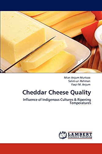 Cheddar Cheese Quality: Influence of Indigenous Cultures & Ripening Temperatures