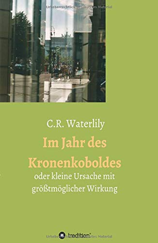 Im Jahr des Kronenkoboldes: kleine Ursache mit größtmöglicher Wirkung